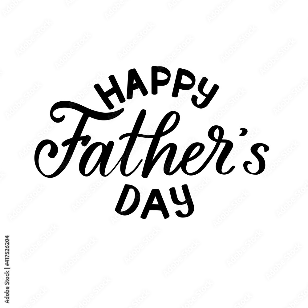 Happy Father's day, hand calligraphy vector typography illustartion for postcard, print, poster, greeting design