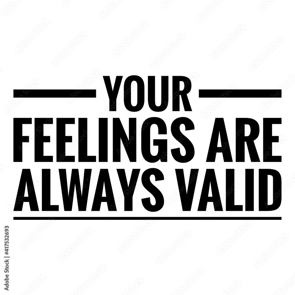 ''Your feelings are always valid'' Lettering