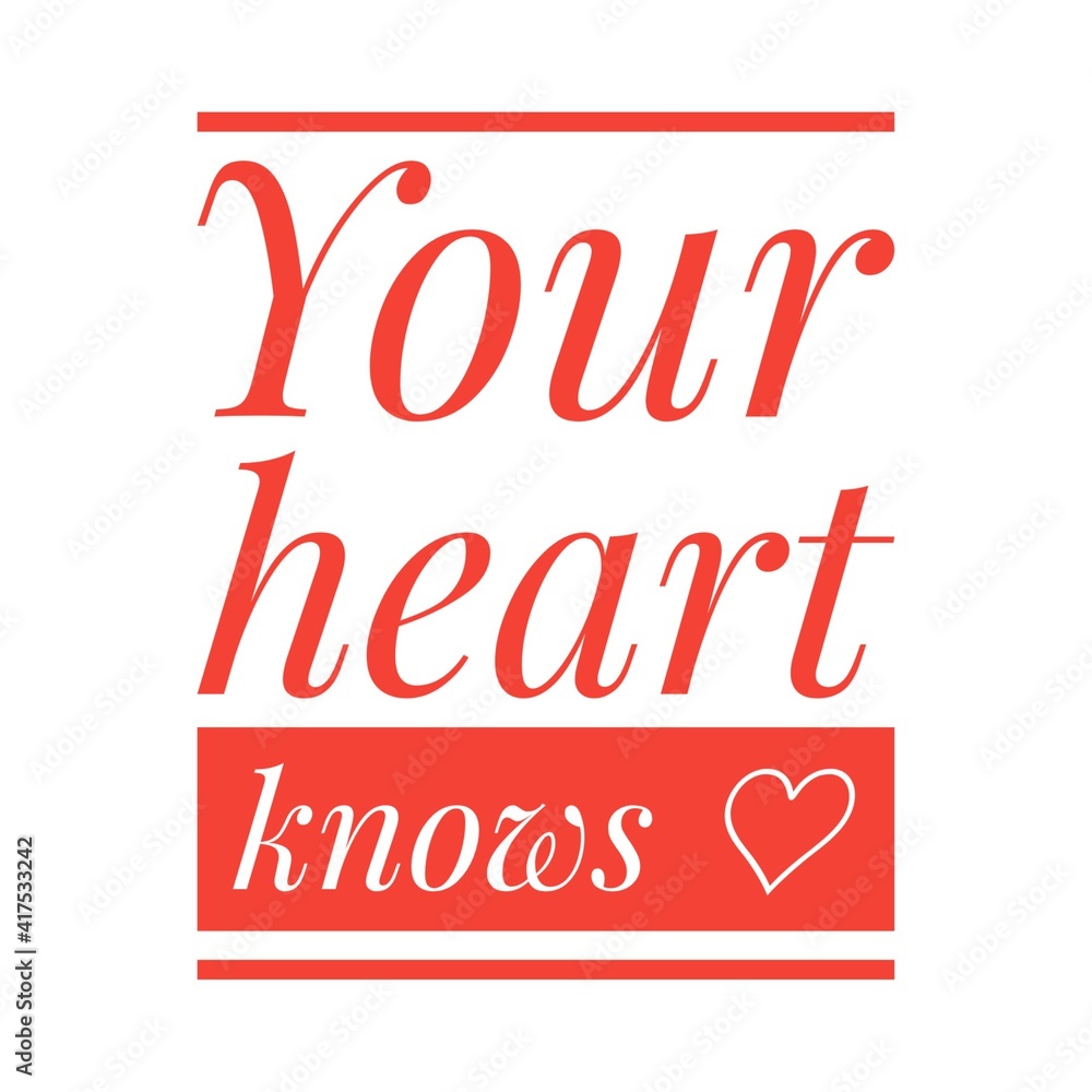 ''Your heart knows'' Lettering