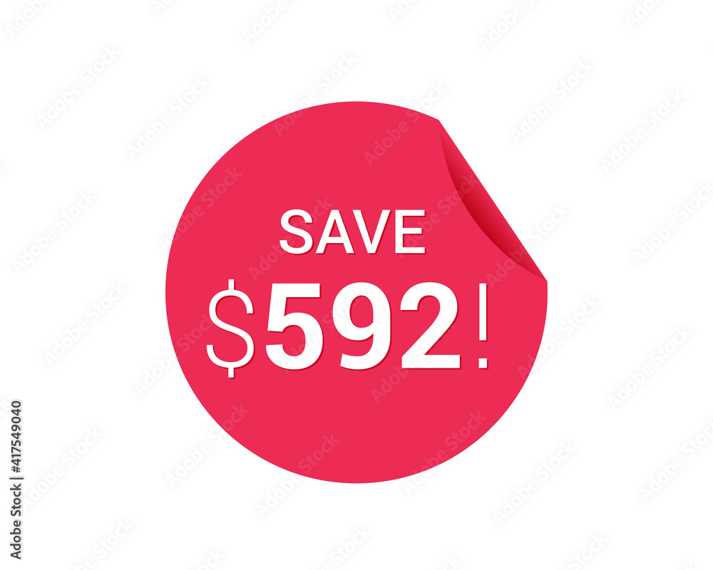 Save $592 dollars, $592 us dollar sticker Save $592 dollars, $592 us dollar sticker