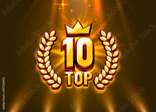 Top 10 best podium award sign, golden object. Vector