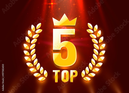 Top 5 best podium award sign, golden object. Vector