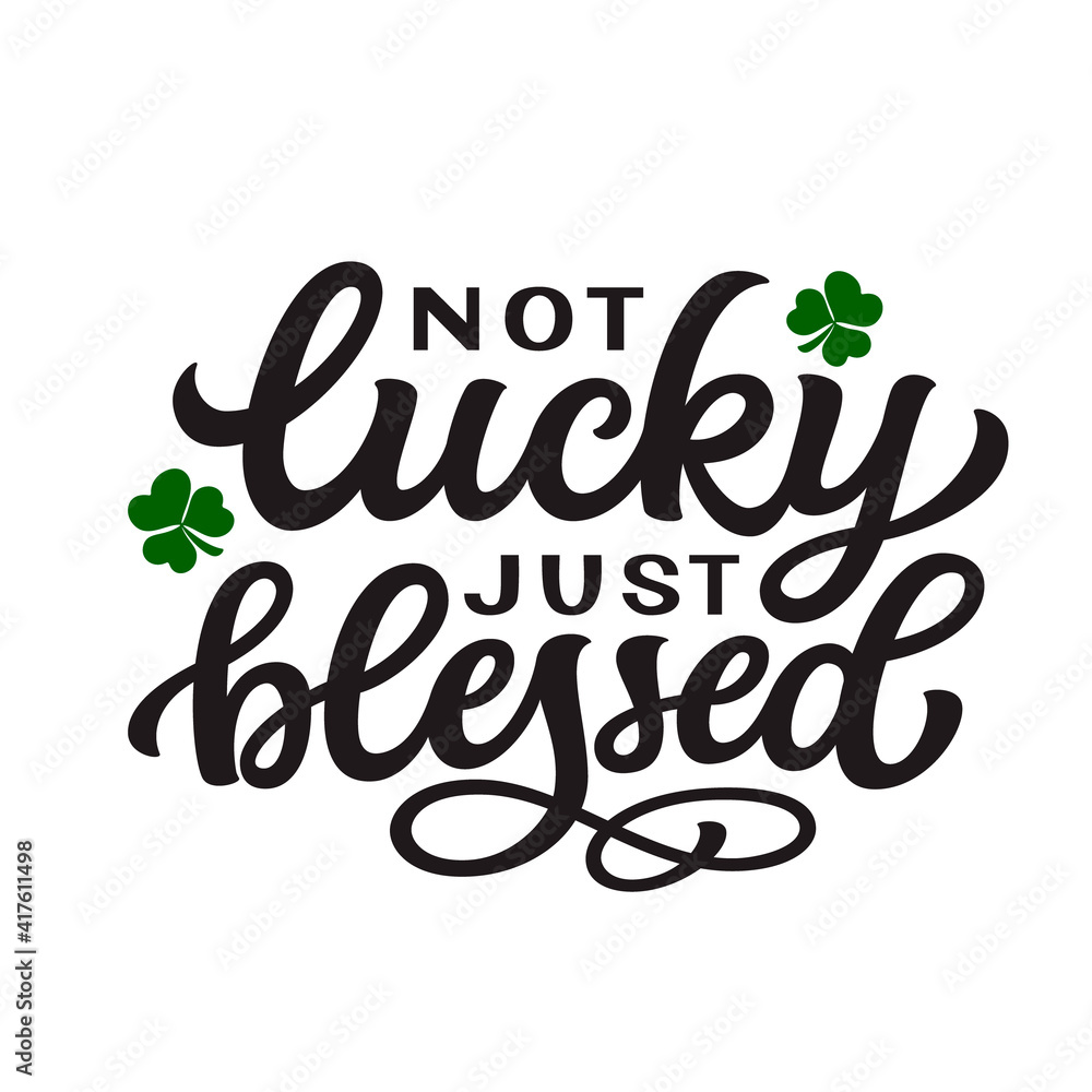 Fototapeta premium Not lucky just blessed. Hand lettering