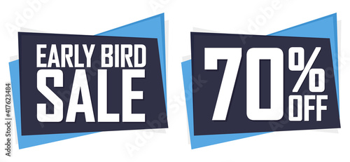 Early Bird Sale, 70% off, banners design template, discount tags, vector illustration