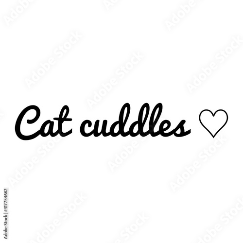 ''Cat cuddles'' Lettering