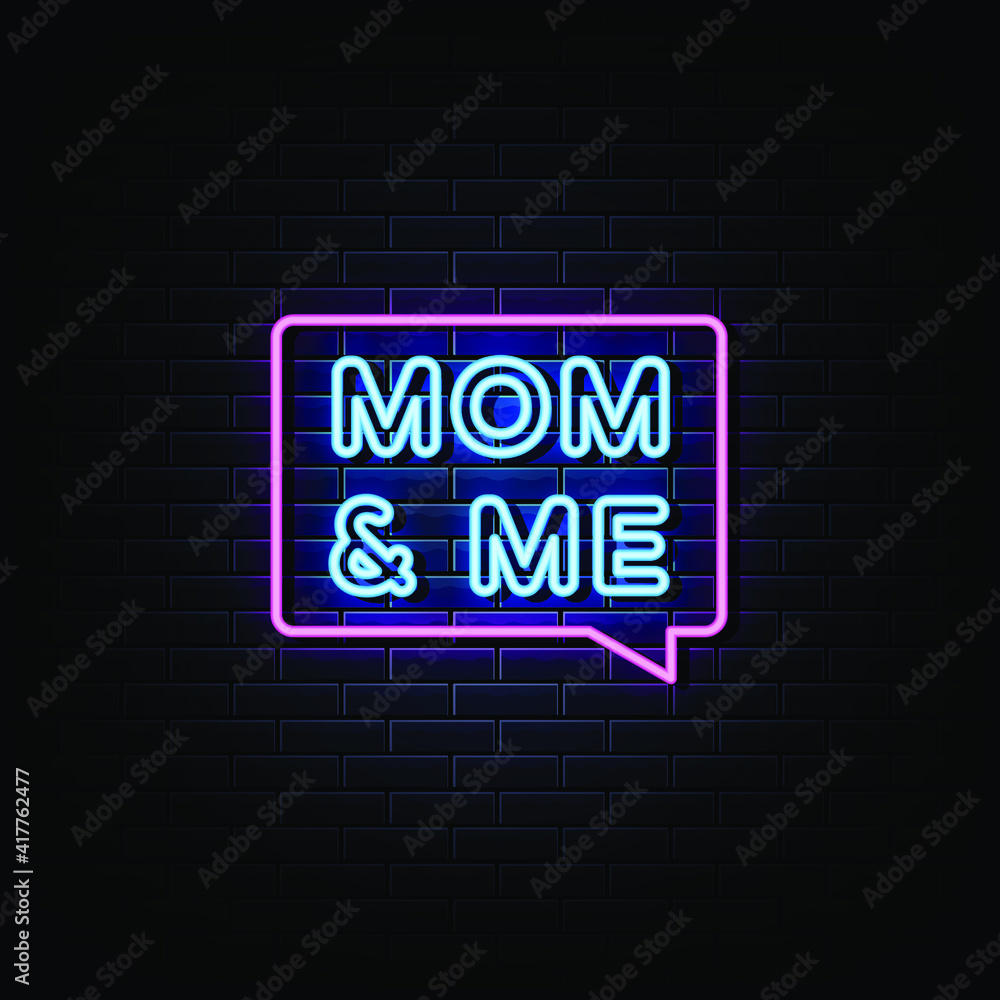 Mom And Me Neon Signs Style Text Vector Mom And Me Neon Signs Style Text Vector