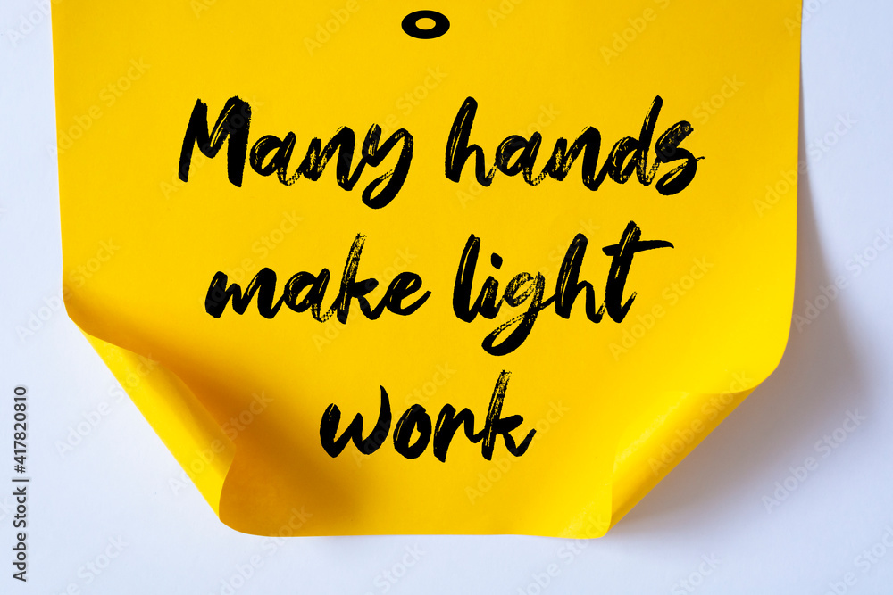 Inspirational motivational quote. Many hands make light work. Stock