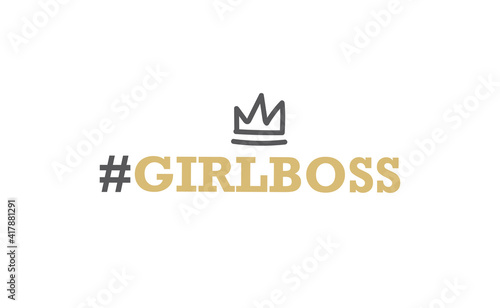 Girl boss lettering text and hashtag with doodle crown. Fashion illustration tee slogan design for t shirts, prints, posters etc.