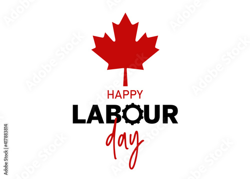 Happy Labour Day calligraphy hand lettering on white background. Holiday in Canada typography poster