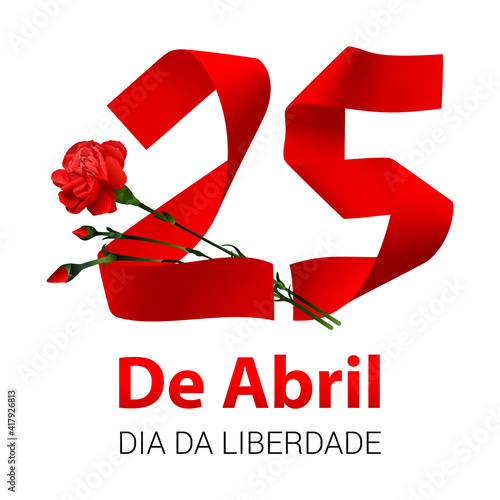 Portugal Freedom Day vector banner design template with a realistic red carnations - symbol of the Carnation Revolution, and text. Translation: " 25th of April. Freedom Day."