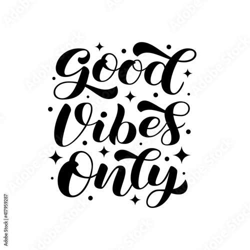Good Vibes Only brush lettering. Vector stock illustration for banner or poster