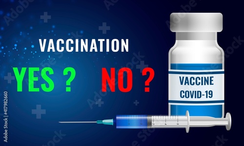 Illustration of medicine, vaccine and syringe injection. Readiness of vaccination concept. Prevention, immunization and treatment from corona virus infection. Ready, yes or no