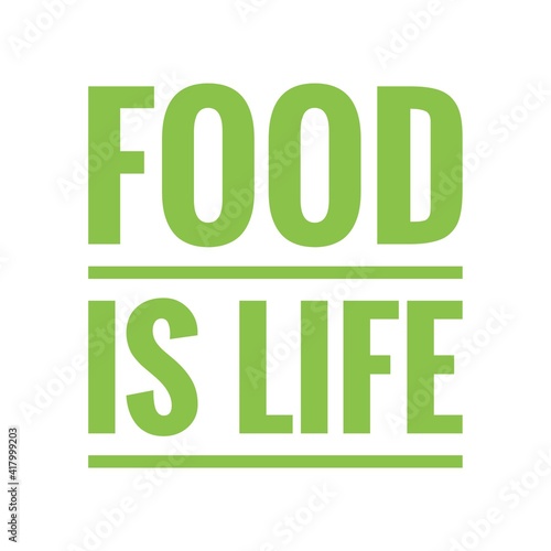 ''Food is life'' Lettering