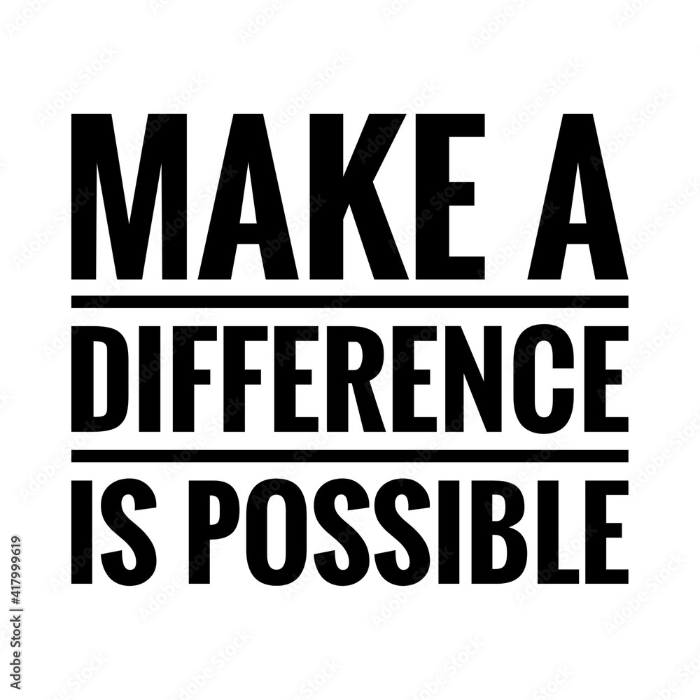 ''Make a difference is possible'' Lettering ''Make a difference is possible'' Lettering