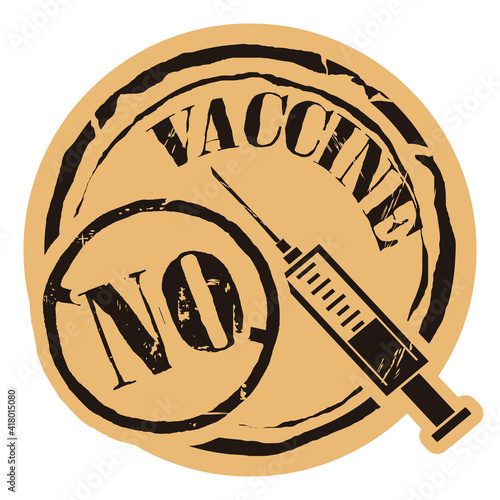 Vector no injection icon, grunge round stamp seal with syringe and text No. Not Vaccine seal. Flat icon on craft background. Not Vaccinated stamp seal grunge texture. COVID-19. anti-vaccines