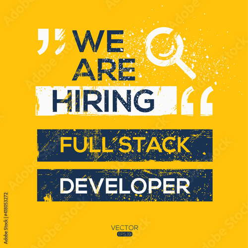 creative text Design (we are hiring Full stack developer),written in English language, vector illustration.