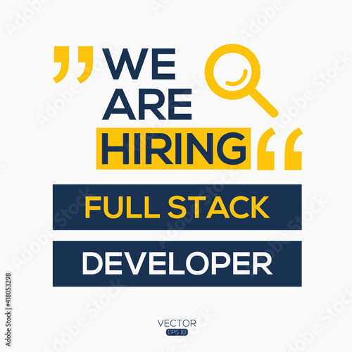 creative text Design (we are hiring Full stack developer),written in English language, vector illustration.