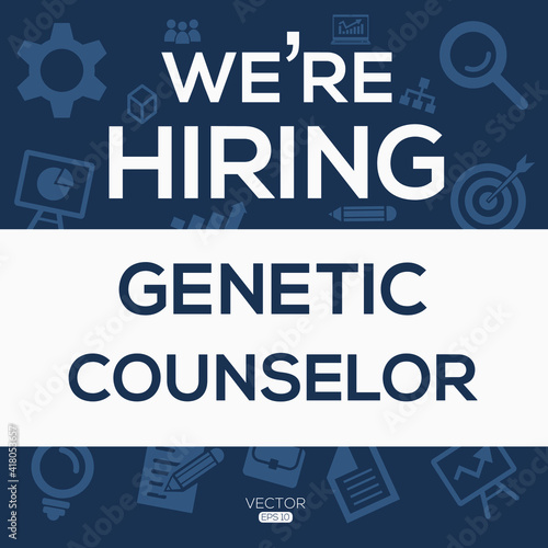 creative text Design (we are hiring Genetic Counselor),written in English language, vector illustration.