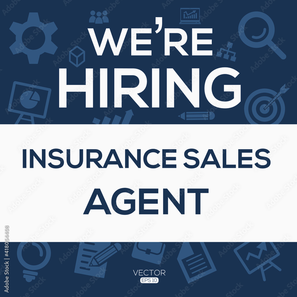 creative text Design (we are hiring Insurance Sales Agent),written in English language, vector illustration.