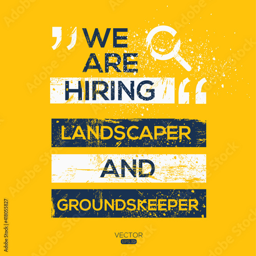 creative text Design (we are hiring Landscaper and Groundskeeper),written in English language, vector illustration.