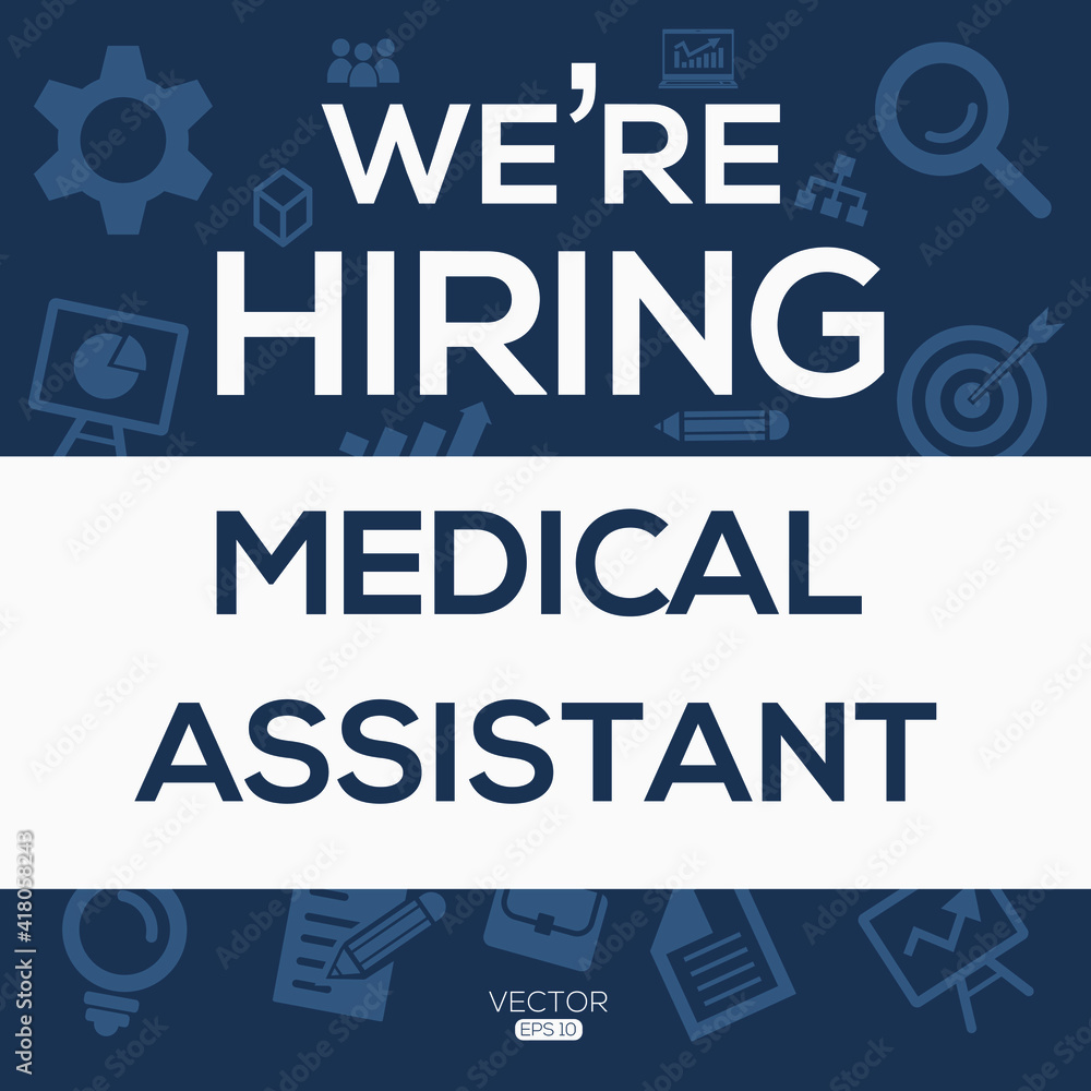 creative text Design (we are hiring Medical Assistant),written in English language, vector illustration.