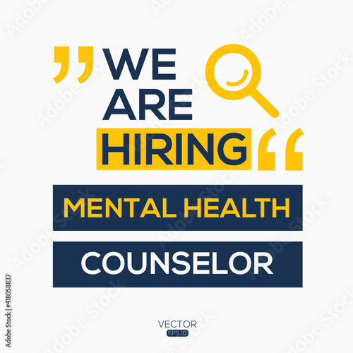 creative text Design (we are hiring Mental Health Counselor),written in English language, vector illustration.