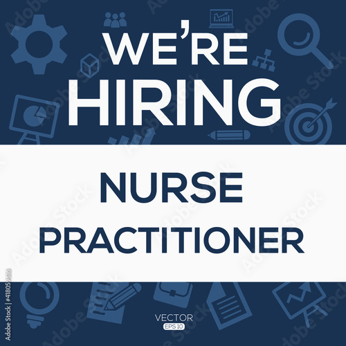 creative text Design (we are hiring Nurse Practitioner),written in English language, vector illustration.