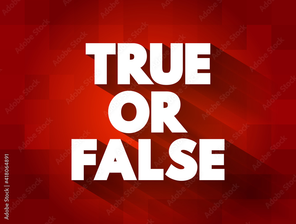 True Or False text quote, concept background True Or False text quote, concept background