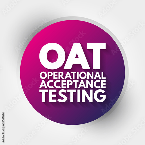 OAT - Operational Acceptance Testing acronym, business concept background