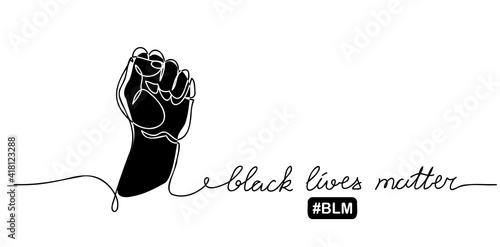 Black lives matter vector poster, banner with fist. One line drawing illustration with text BLM, black lives matter
