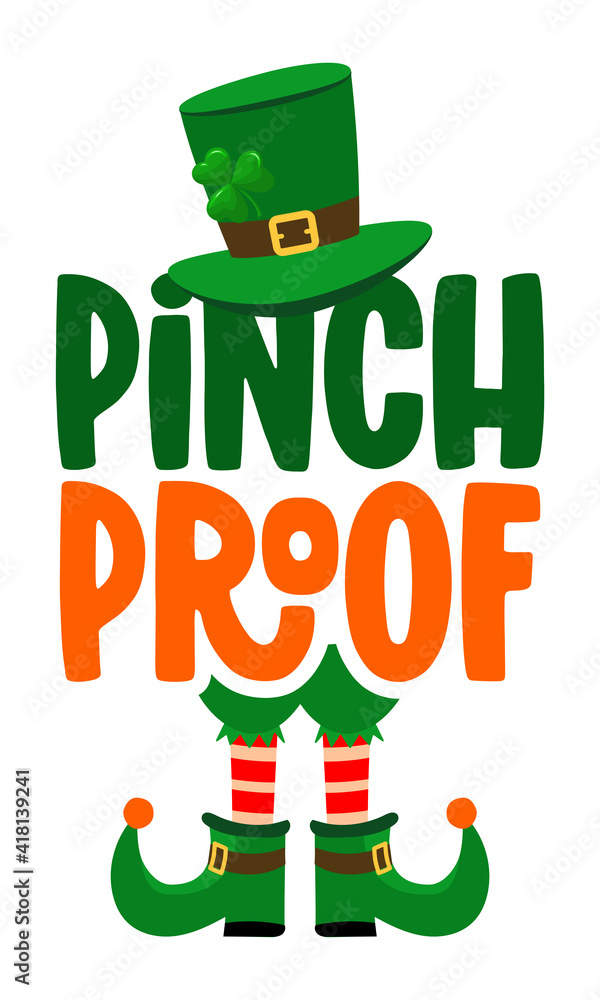 Pinch Proof - funny St Patrick's Day inspirational lettering design for posters, flyers, t-shirts, cards, invitations, stickers, banners, gifts. Hand painted brush modern Irish calligraphy.