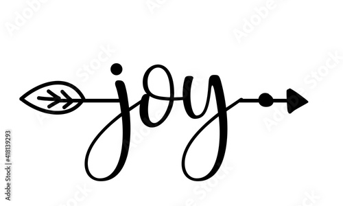 Joy word in boho arrow - lovely lettering calligraphy quote. Handwritten  tattoo, ink design or greeting card. Modern vector art.