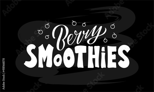Vector illustration of berry smoothies lettering for banner, poster, signage, business card, product, menu design. Handwritten creative calligraphic text for digital use or print
