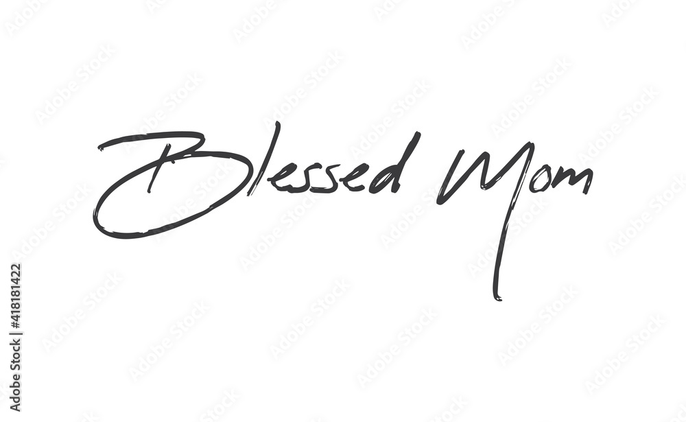 Blessed mom calligraphy text vector design. Blessed mom calligraphy text vector design.