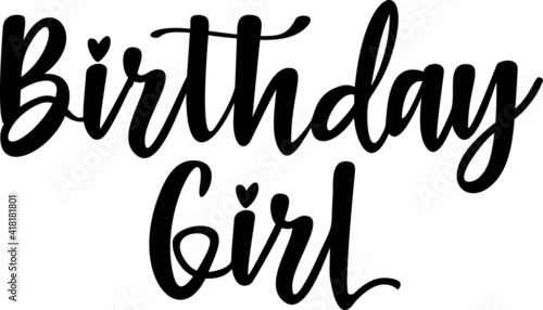 Birthday girl theme, Birthday girl lettering, Suitable for Printing. Vector