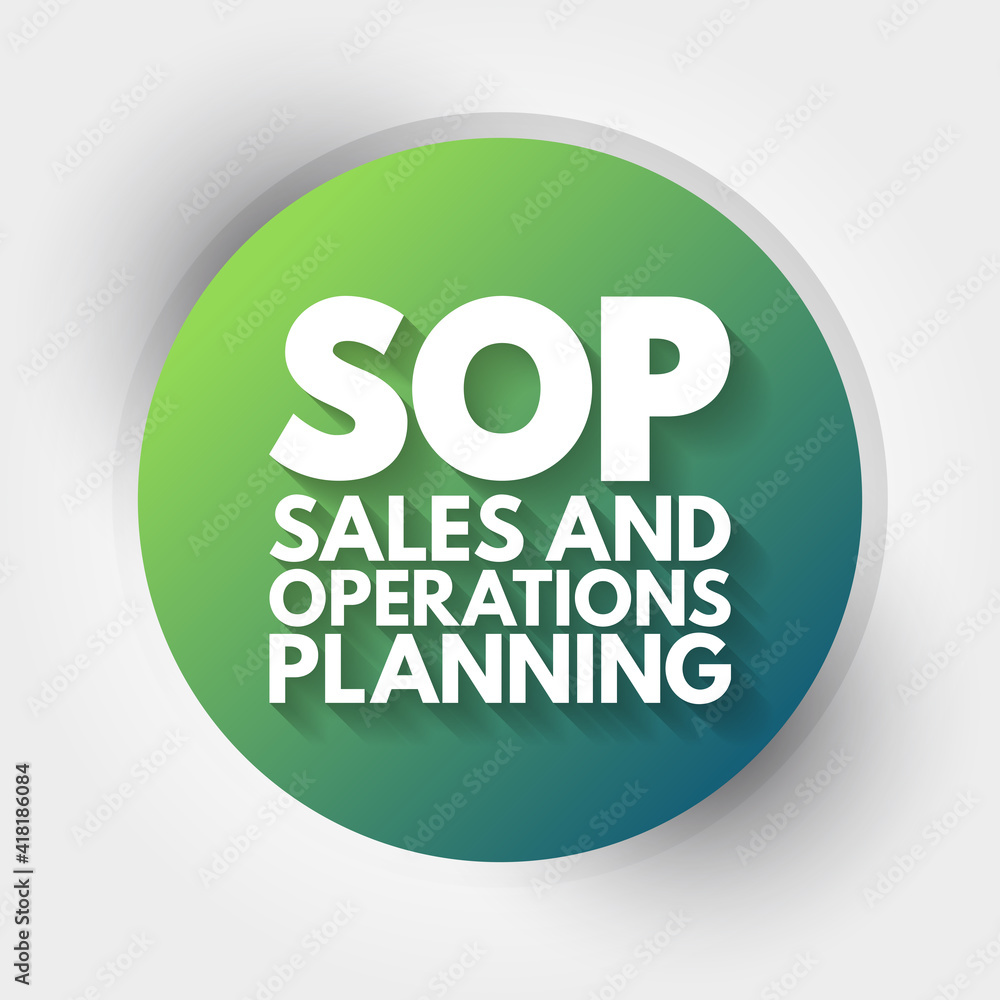 SOP - Sales and Operations Planning acronym, business concept background SOP - Sales and Operations Planning acronym, business concept background