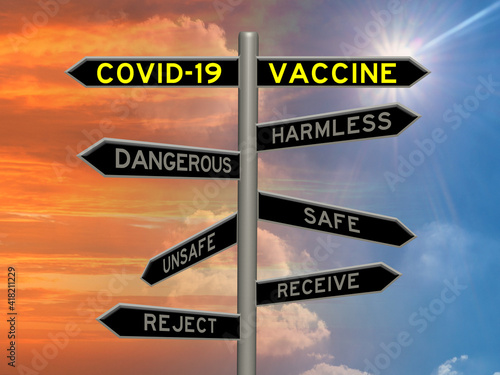 COVID-19 Vaccine dangerous or harmless, safe or unsafe, receive or reject concept 3d sign on a signpost against a gradient fiery red sky transitioning to blue sunny sky background