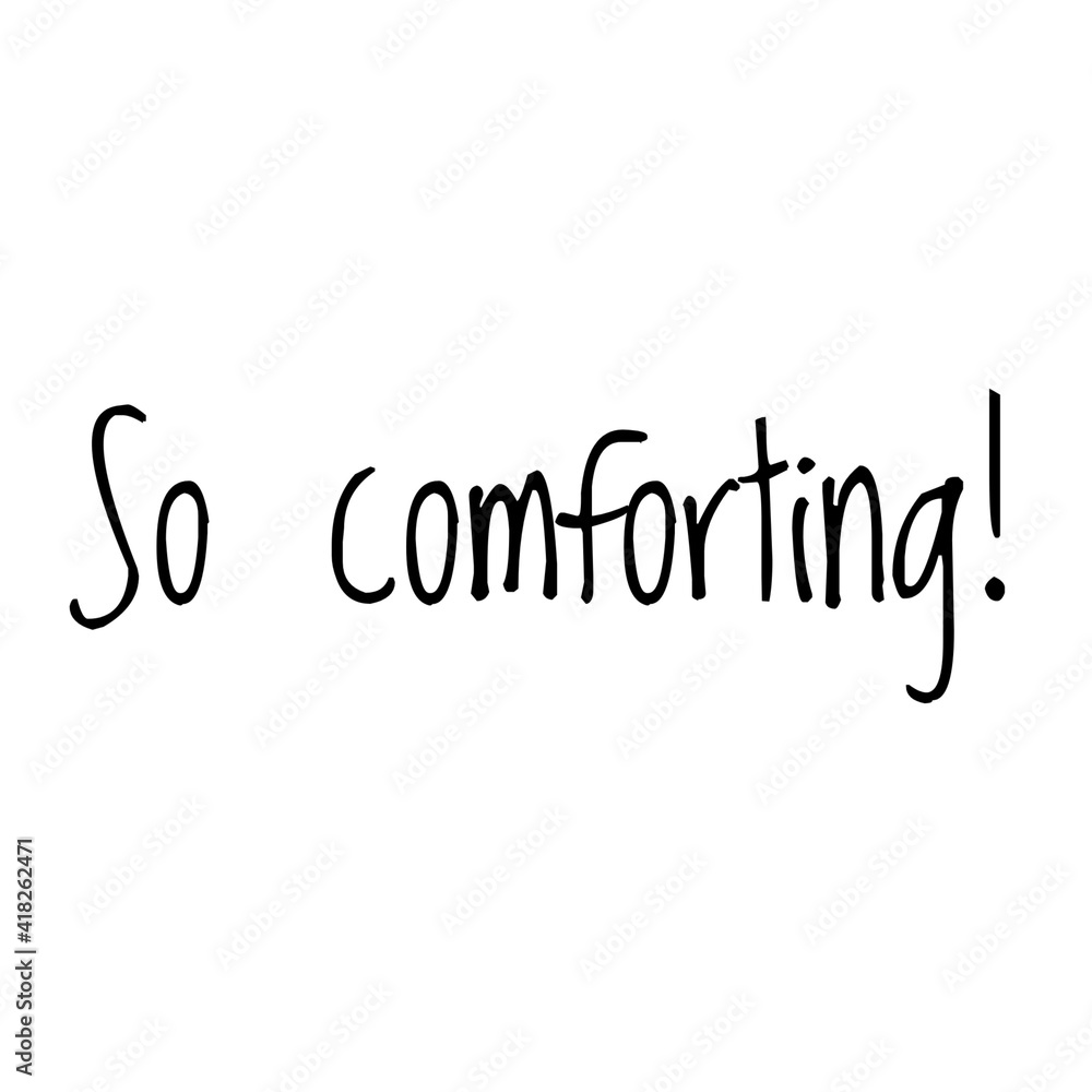 ''So comforting'' Lettering
