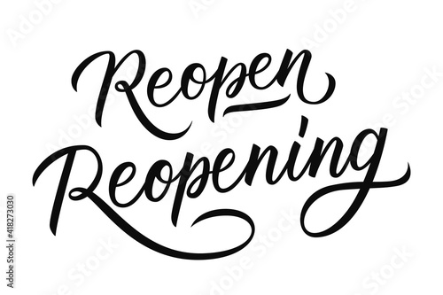 Reopen, Reopening. Creative typography isolated on white background. Hand lettering for business, promotion and advertising. Vector illustration.