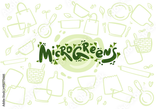 Microgreens or baby greens , lettering, logo,illustration objects