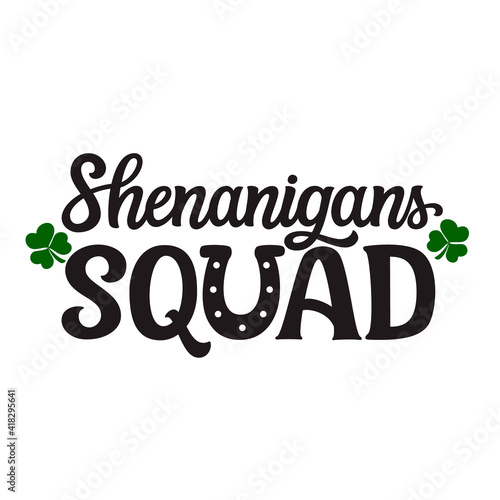 Shenanigans squad. Hand lettering