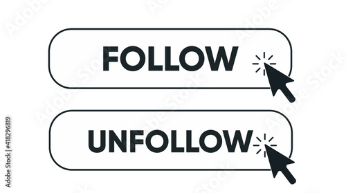 Follow and unfollow mouse click button for social media. Vector illustration