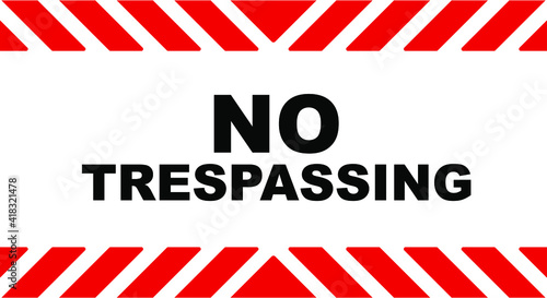 No trespassing sign on white background