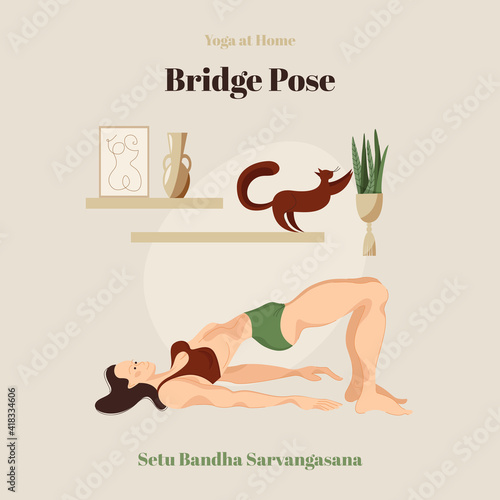The pretty fitness girl in the Bridge Pose Setu Bandha Sarvangasana. Yoga at Home illustration is an easily editable vector and suitable for your landing page, website design, app, banner, flyers. 