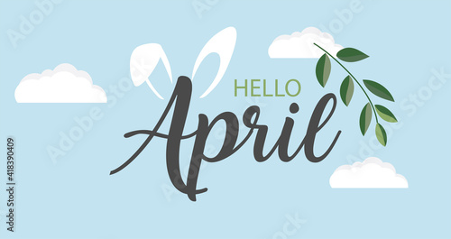 Hello April vector background. Cute lettering banner with clouds and bunny ears illustration. photo