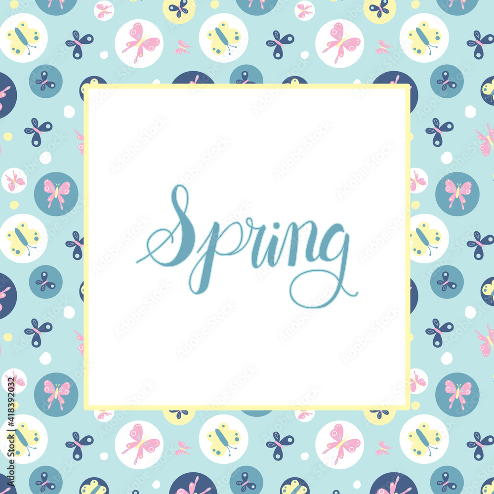 Pastel blue, yellow, and pink butterflies surround a handwritten Spring frame Pastel blue, yellow, and pink butterflies surround a handwritten Spring frame