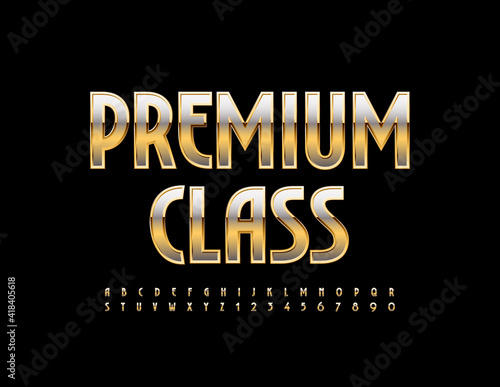 Vector elite sign Premium Class. Stylish Gold Font. Elegant chic Alphabet Letters and Numbers set