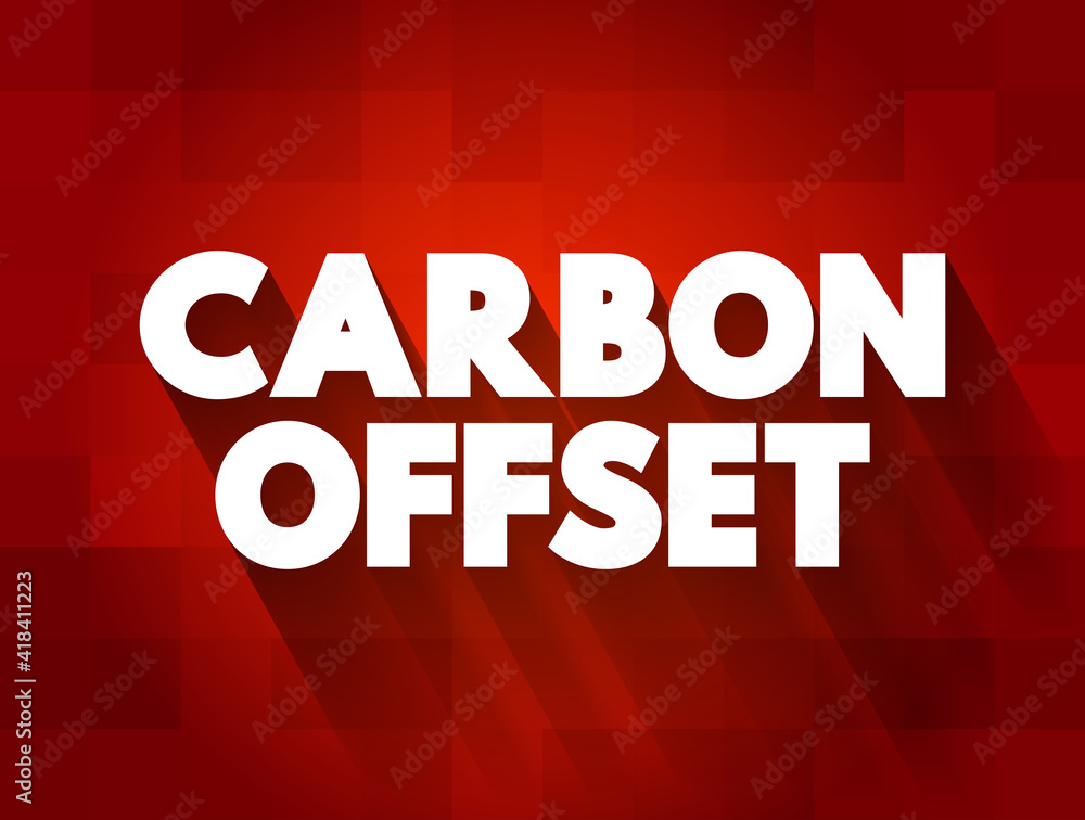 Carbon Offset text quote, concept background Carbon Offset text quote, concept background