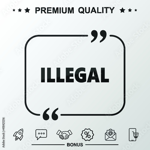 Illegal word icon. Text inside quote symbol