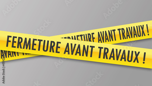 Logo fermeture avant travaux.